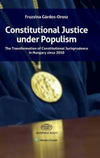 Constitutional Justice under Populism : The Transformation of Constitutional Jurisprudence in Hungary since 2010