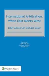 国際仲裁における東西文化の遭遇（記念論文集）<br>International Arbitration: When East Meets West : Liber Amicorum Michael Moser