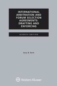 International Arbitration and Forum Selection Agreements, Drafting and Enforcing （7TH）