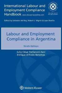 アルゼンチンにおける労働法へのコンプライアンス（第９版）<br>Labour and Employment Compliance in Argentina （9TH）