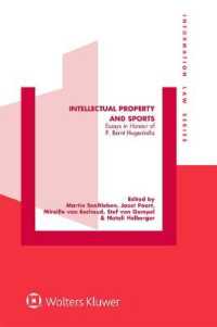 知的所有権とスポーツ（記念論文集）<br>Intellectual Property and Sports : Essays in Honour of P. Bernt Hugenholtz (Information Law Series)