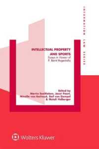 知的所有権とスポーツ（記念論文集）<br>Intellectual Property and Sports : Essays in Honour of P. Bernt Hugenholtz (Information Law Series)