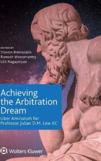 Achieving the Arbitration Dream : Liber Amicorum for Professor Julian D.M. Lew KC
