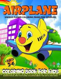 Airplane Coloring Book for Toddlers : Planes Coloring Book for Kids Ages 2-4, 4-8 Fun Airplanes Coloring Pages for Boys and Girls （Large Print）