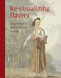 Revisualizing Slavery : Visual Sources on Slavery in Indonesian Archipelago & Indian Ocean