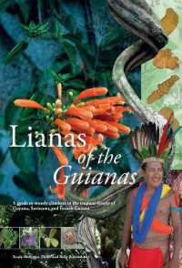 Lianas of the Guianas : Guide to the Woody Climbers in the Tropical Forests of Guyana, Suriname and French Guiana