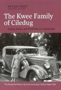 The Kwee Family of Ciledug : A Family, Status and Modernity in Colonial Java Visualising the Private Life of the Peranakan Chinese Sugar