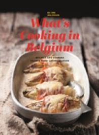 What's Cooking in Belgium : Recipes and Stories from a Food-Loving Nation