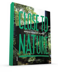 Close to Nature : Inspiring Houses Off the Road