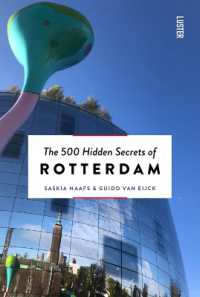 The 500 Hidden Secrets of Rotterdam (The 500 Hidden Secrets)