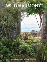 Wild Harmony : Urban Gardens by Bart & Pieter