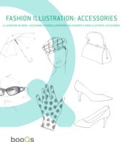 Fashion Illustration/ Illustration De Mode/ Modezeichnung/ Mode-illustratie : Accessories/ Accessoires （MUL）