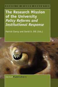 The Research Mission of the University : Policy Reforms and Institutional Response (Higher Education Research in the 21st Century Series)