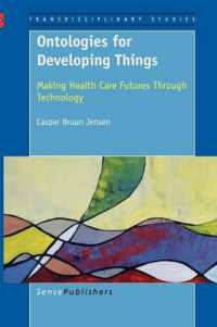Ontologies for Developing Things : Making Health Care Futures through Technology (Transdisciplinary Studies)