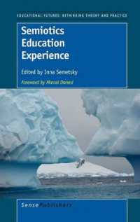 Semiotics Education Experience : Foreword by Marcel Danesi (Educational Futures)