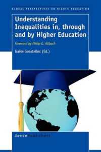 Understanding Inequalities in, through and by Higher Education : Foreword by Philip G. Altbach (Global Perspectives on Higher Education)