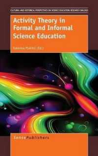 Activity Theory in Formal and Informal Science Education (Cultural and Historical Perspectives on Science Education / Cultural and Historical Perspectives on Science Education: Research Dialogs)