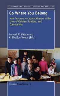Go Where You Belong : Male Teachers as Cultural Workers in the Lives of Children, Families, and Communities (Transgressions: Cultural Studies and Education)