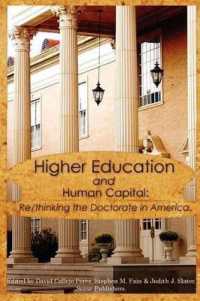 Higher Education and Human Capital : Re/thinking the Doctorate in America