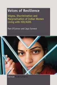 Voices of Resilience : Stigma, Discrimination and Marginalisation of Indian Women Living with HIV/AIDS