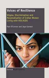 Voices of Resilience : Stigma, Discrimination and Marginalisation of Indian Women Living with HIV/AIDS