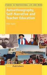 Autoethnography, Self-Narrative and Teacher Education (Studies in Professional Life and Work)