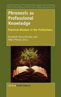 Phronesis as Professional Knowledge : Practical Wisdom in the Professions (Professional Practice and Education)