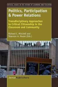 Politics, Participation & Power Relations : Transdisciplinary Approaches to Critical Citizenship in the Classroom and Community (Critical Issues in the Future of Learning and Teaching)