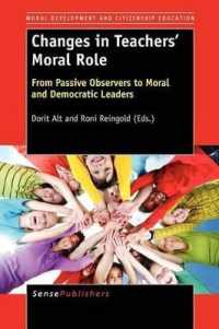 Changes in Teachers' Moral Role : From Passive Observers to Moral and Democratic Leaders (Moral Development and Citizenship Education)