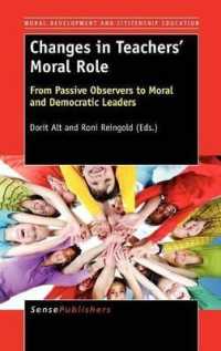 Changes in Teachers' Moral Role : From Passive Observers to Moral and Democratic Leaders (Moral Development and Citizenship Education)