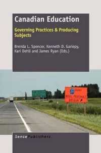 Canadian Education : Governing Practices & Producing Subjects