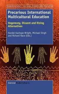 Precarious International Multicultural Education : Hegemony, Dissent and Rising Alternatives (Transgressions: Cultural Studies and Education)
