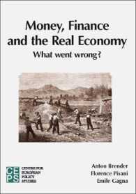 Money, Finance, and the Real Economy : What Has Gone Wrong?