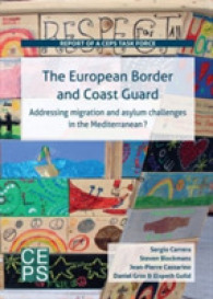 The European Border and Coast Guard : Addressing Migration and Asylum Challenges in the Mediterranean?
