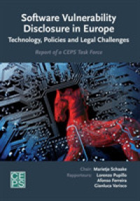 Software Vulnerability Disclosure in Europe : Technology, Policies and Legal Challenges