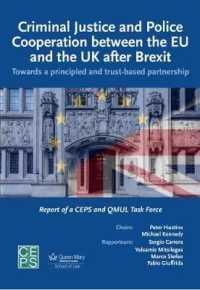 Criminal Justice and Police Cooperation between the EU and the UK after Brexit : Towards a Principled and Trust-Based Partnership