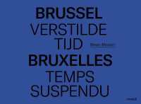Brussel, Verstilde Tijd - Bruxelles, Temps Suspendu : Steven Massart