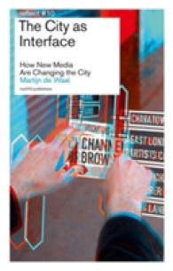The City as Interface : How Digital Media Are Changing the City (Reflect)