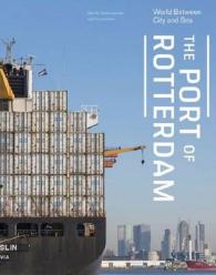 The Port of Rotterdam - World between City and Sea
