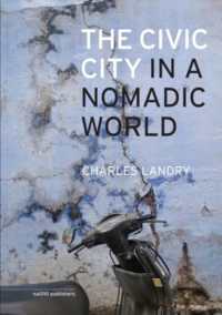 The Civic City in a Nomadic World (Hardback)