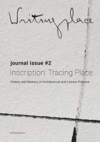 Writingplace Journal for Architecture and Literature #2 - Inscription: Tracing place. History and ..