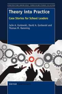 Theory into Practice : Case Stories for School Leaders (Constructing Knowledge: Curriculum Studies in Action)