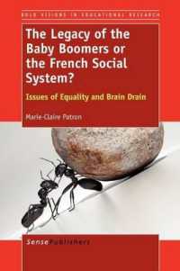 The Legacy of the Baby Boomers or the French Social System? : Issues of Equality and Brain Drain (Bold Visions in Educational Research)
