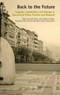 Back to the Future : Legacies, Continuities and Changes in Educational Policy, Practice and Research