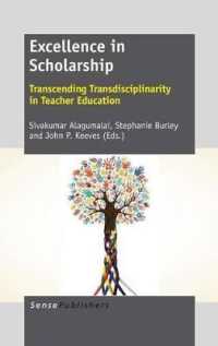 Excellence in Scholarship : Transcending Transdisciplinarity in Teacher Education