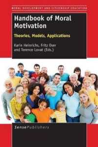 Handbook of Moral Motivation : Theories, Models, Applications (Moral Development and Citizenship Education)