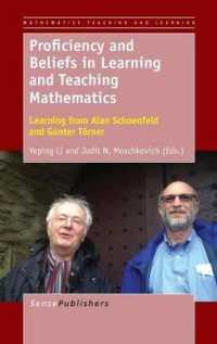 Proficiency and Beliefs in Learning and Teaching Mathematics : Learning from Alan Schoenfeld and Günter Törner (Mathematics Teaching and Learning)