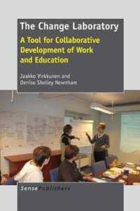 The Change Laboratory : A Tool for Collaborative Development of Work and Education