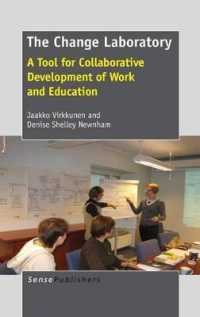 The Change Laboratory : A Tool for Collaborative Development of Work and Education
