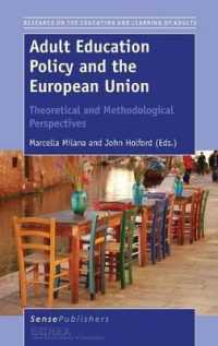 Adult Education Policy and the European Union: Theoretical and Methodological Perspectives (Research on the Education and Learning of Adults)